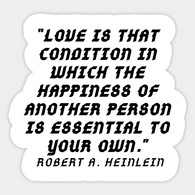 quote Robert Heinleen Sticker by AshleyMcDonald